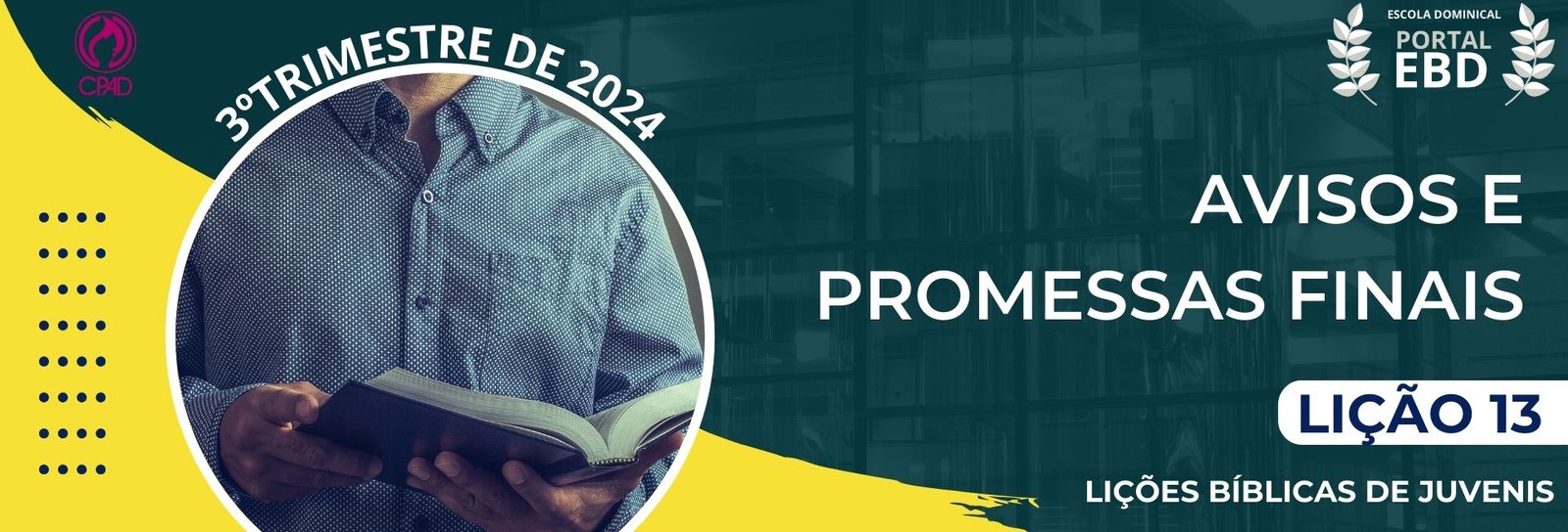 Lição 13 - Avisos e promessas finais I